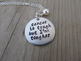 Cancer Quote Inspiration Necklace- "cancer is tough but I'm tougher"  - Hand-Stamped Necklace with an accent bead in your choice of colors