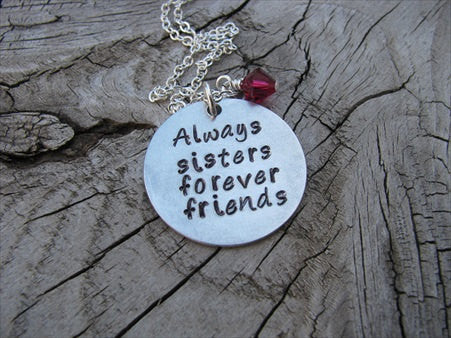 Sisters Necklace Hand Stamped Always sisters forever friends Hand Stamped Necklace with an accent bead of your choice