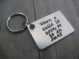 Aunt Keychain, "When a child is born, so is an Aunt"  - Hand Stamped Metal Keychain