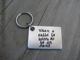 Aunt Keychain, "When a child is born, so is an Aunt"  - Hand Stamped Metal Keychain