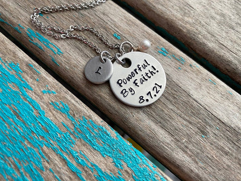 Personalized Powerful by Faith! Necklace- customized with date, initial, and bead of your choice
