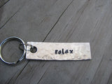 Relax Inspiration Keychain - "relax" - Hand Stamped Metal Keychain- small, narrow keychain