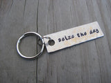Seize the Day Inspiration Keychain - "seize the day"  - Hand Stamped Metal Keychain- small, narrow keychain