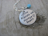 Friendship Necklace- "True friends are always there" with hearts - Hand-Stamped Necklace with an accent bead of your choice