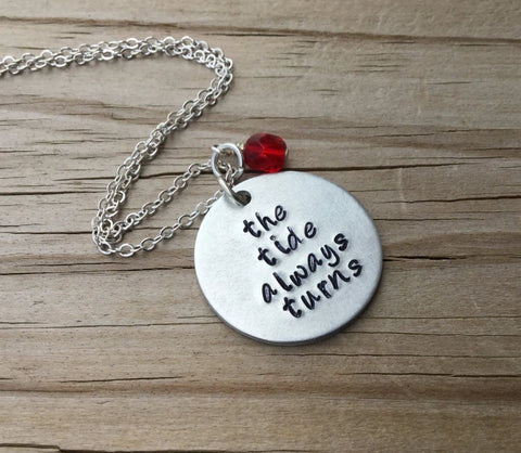 Quote Necklace- "the tide always turns" with an accent bead of your choice