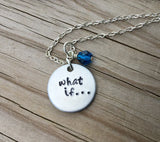RESERVED Necklace- "what if..." with two accent beads #9, and #10- Hand-Stamped Necklace