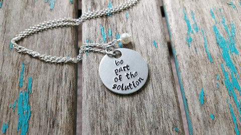 Inspiration Necklace- "be part of the solution" with an accent bead of your choice