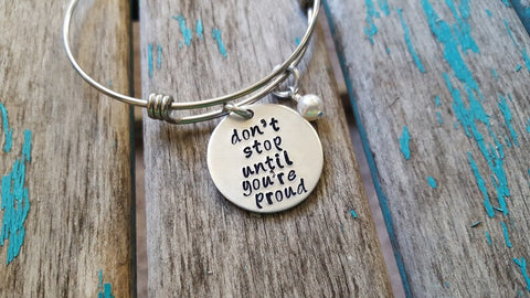 Quote Bracelet- "don’t stop until you’re proud" with an accent bead of your choice