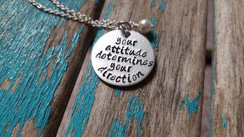 Quote Necklace- "your attitude determines your direction" with an accent bead of your choice