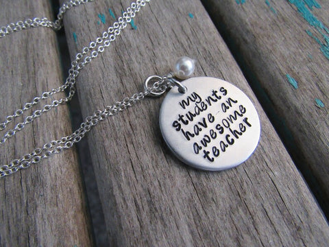 Inspiration Necklace- "my students have an awesome teacher" with an accent bead of your choice