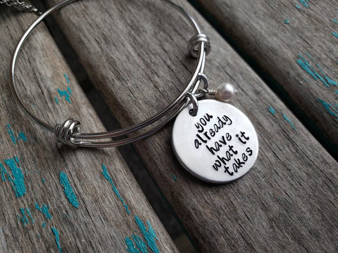 Quote Bracelet- "you already have what it takes" with an accent bead of your choice