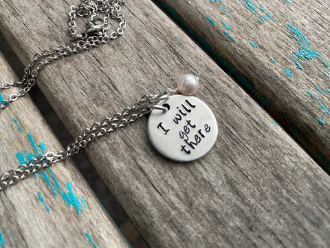 Quote Necklace- Hand-Stamped Necklace "I will get there" with an accent bead in your choice of colors