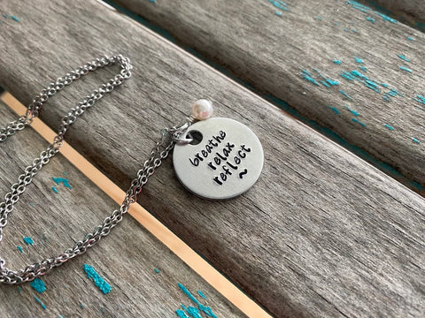 Quote Necklace- "breathe relax reflect" with an accent bead of your choice