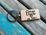 Quote Keychain- "Great Uncle est. (year of your choice)" -Wood Keychain