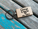 Quote Keychain- "Great Uncle est. (year of your choice)" -Wood Keychain