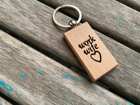 Quote Keychain- "work wife" -Wood Keychain