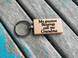 Quote Keychain- "My greatest blessings call me Grandma" -Wood Keychain