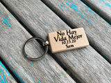 Quote Keychain- "No Hay Vida Mejor” with a name and date of your choice." -Wood Keychain