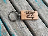 Quote Keychain- "My greatest blessings call me Grandpa" -Wood Keychain