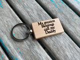 Quote Keychain- "My greatest blessings call me Daddy" -Wood Keychain