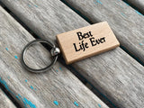 Quote Keychain- "Best Life Ever" -Wood Keychain