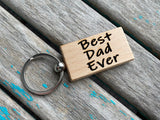 Quote Keychain- "Best Dad Ever" -Wood Keychain