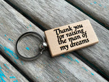 Quote Keychain- "Thank you for raising the man of my dreams" -Wood Keychain