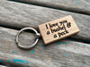 Quote Keychain- "I love you a bushel & a peck" -Wood Keychain
