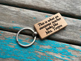 Quote Keychain- "This is what an awesome teacher looks like” and the teacher name of your choice -Wood Keychain