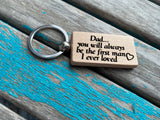 Quote Keychain- "Dad...you will always be the first man I ever loved" -Wood Keychain
