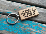 Quote Keychain- "A brother is someone to lean on, count on and tell on." -Wood Keychain