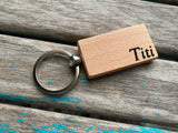Quote Keychain- "Titi" -Wood Keychain