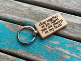 Quote Keychain- "close together or far apart you are always in my heart" -Wood Keychain