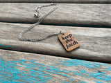Quote Inspiration Necklace- "keep the faith" -Wood Necklace