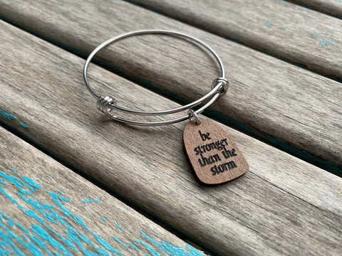 Strength Inspiration Bracelet- "be stronger than the storm" -Wood and Stainless Steel