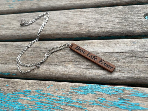 Best Life Ever Inspiration Necklace- "Best Life Ever" -Wood Necklace