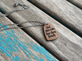 Quote Inspiration Necklace- "find your tribe love them fiercely" -Wood Necklace