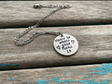 Inspirational Quote Necklace: "Home is where your Nana is"
