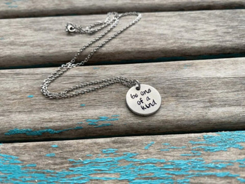 Inspirational Quote Necklace: "be one of a kind"