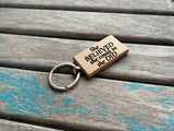 Quote Keychain- "She BELIEVED she could so she DID" -Wood Keychain