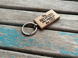 Quote Keychain- "She BELIEVED she could so she DID" -Wood Keychain