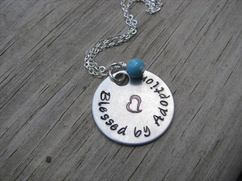 Inspiration Necklace- "Blessed by Adoption" and has a heart stamped in the center with an accent bead of your choice (Copy)