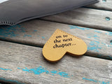 Heart Corner Bookmark - "on to the next chapter..." Deep Mustard Yellow