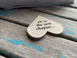 Heart Corner Bookmark - "on to the next chapter..." Soft Metallic