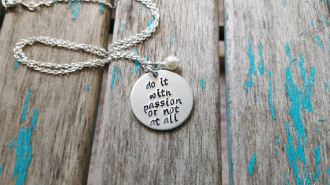 Quote Necklace- "do it with passion or not at all" with an accent bead of your choice