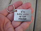 Keychain Set- Mother in Law Gifts- "Thank you for raising the man of my dreams" and "I'll take care of her always" - Hand Stamped Metal Keychains