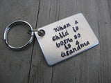 Grandmother's Keychain, "When a child is born, so is a Grandma" - Hand Stamped Metal Keychain