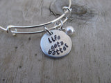 Life Gets Better Bracelet- "life gets better"  - Hand-Stamped Bracelet- Adjustable Bangle Bracelet with an accent bead in your choice of colors