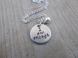 I Am Enough Inspiration Necklace- "I am enough" - Hand-Stamped Necklace with an accent bead of your choice