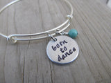 Born to Dance Bracelet- "born to dance"  - Hand-Stamped Bracelet-Adjustable Bracelet with an accent bead of your choice